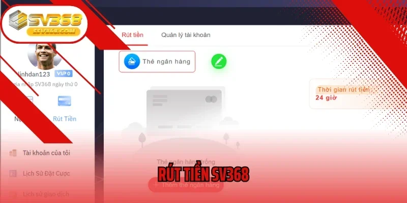 Cách Rút Tiền SV368 Hiệu Quả Và Không Mất Nhiều Thời Gian